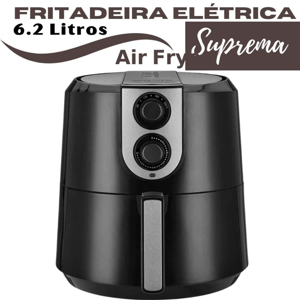 Fritadeira Elétrica 6,2 Litros Suprema - Air Fry - Sem Óleo
