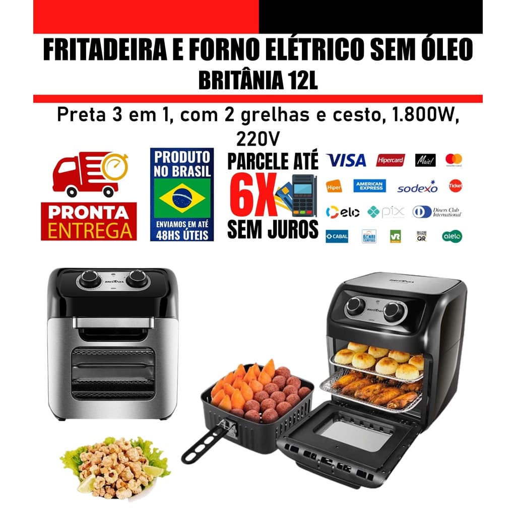 Fritadeira Oven Air Fryer sem Óleo e Forno Elétrico 3 em 1 Britânia 12L 1800W 220V