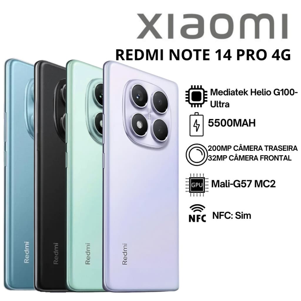 Xiaomi Redmi Note 14 Pro 4G em quatro cores: azul, verde, ciano e cinza. Especificações: MediaTek Helio G100 Ultra, 5500 mAh, câmera traseira 200MP e frontal 32MP, NFC, Sim.