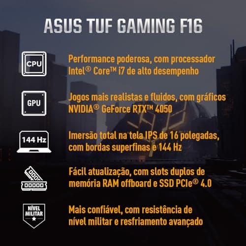 Características do Notebook Asus TUF Gaming F16: CPU Intel Core i7, GPU GeForce RTX 4050.