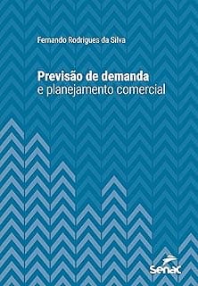 Previsão de demanda e planejamento comercial (Série Universitária)